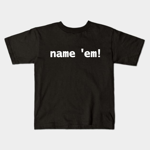 Name Em Kids T-Shirt by ellenhenryart